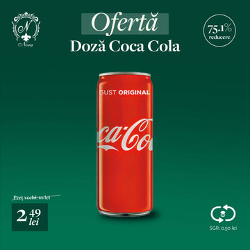 Doza Coca Cola - Oferta 2.49 Lei + SGR (0.5 Lei)