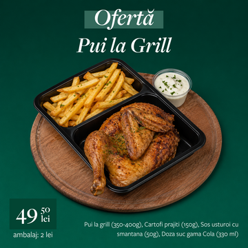 Ofertă Pui la Grill